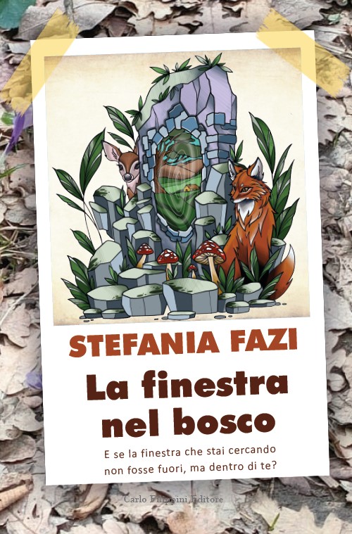LA FINESTRA NEL BOSCO di Stefania Fazi